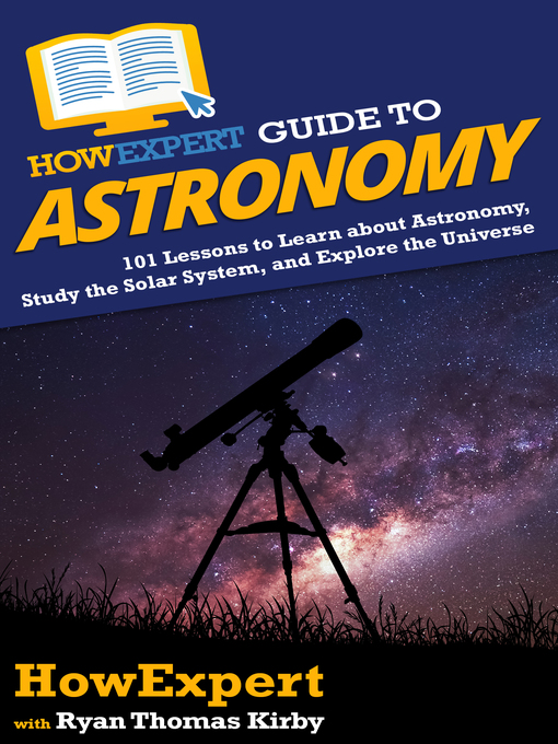 Title details for HowExpert Guide to Astronomy by HowExpert - Available